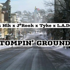 Stomping Grounds*Slick Nik xJ*Rook x Tyke x L.A.Dubb