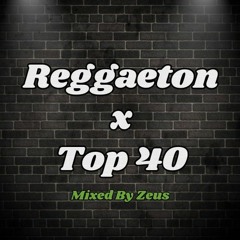 Reggaeton x Top 40 Mix