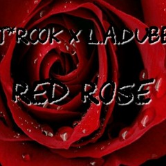 RED ROSE-J*Rook x L.A.Dubb
