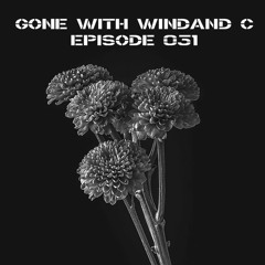 Gone With WINDAND C - Episode 031