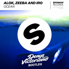 Alok, Zeeba And Iro - Ocean (Denys Victoriano Bootleg) FREE DOWNLOAD