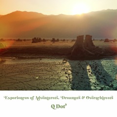 Experiences of Adventurers, Dreamers and Overachievers