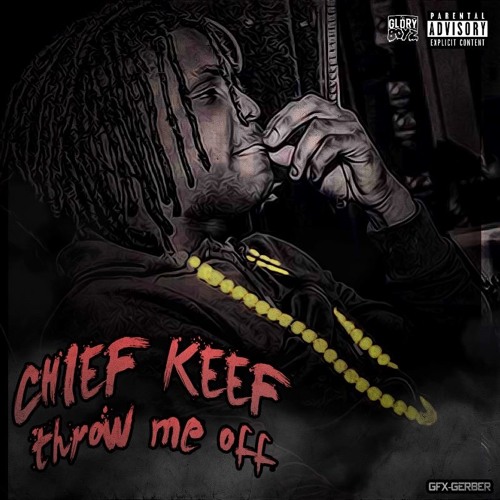 Stream Chief Keef "Threw Me Off" [Prod By. Dp Beats] by Glo Gang