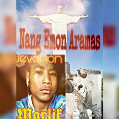 Nang Emon Aramas cover by jeverson marlik ft mikzy salik.mp3