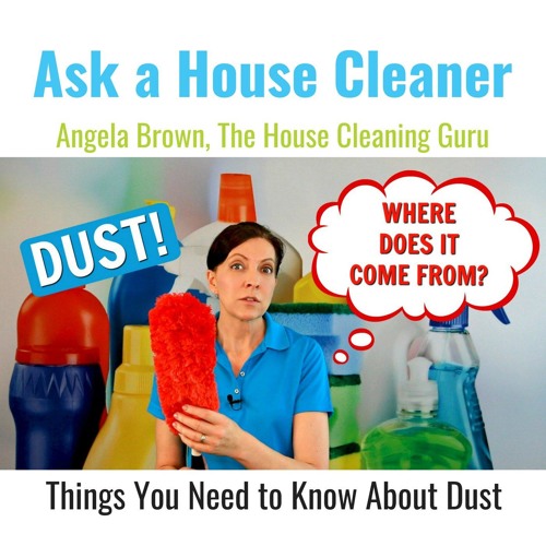 Stream Dust Where Does it Come From House Cleaning Secrets by