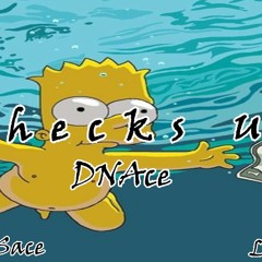 Checks Up feat. Sxpreme Sace & Lil Ramen prod. Fly Melodies