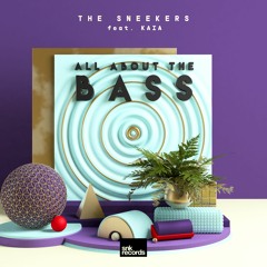 The Sneekers x Kaia - All About The Bass (Original Mix)