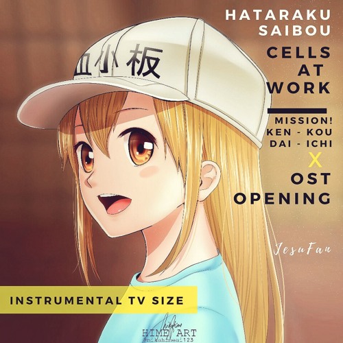 Ost Hataraku Saibou Op 1 - Mission! Ken Kou Dai Ichi! (cover