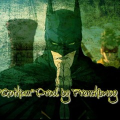 gotham prod by Frenchbwoy.mp3