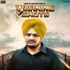 Warning Shots || Sidhu Moosewala || Latest Punjabi Song 2018