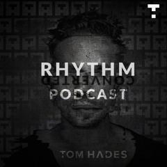 Tom Hades - Rhythm Converted Podcast 336 with Tom Hades (Live from Mute, Medellin, Colombia)