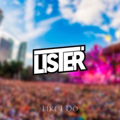 Like I Do (Lister Bootleg) - David Guetta, Martin Garrix & Brooks