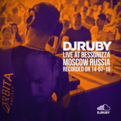 DJ Ruby Live at Bessonniza, Moscow Russia 14-07-18