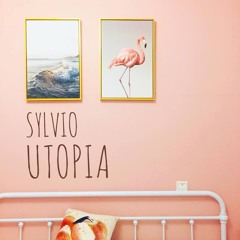 Sylvio - Utopia (Original Mix) Extended