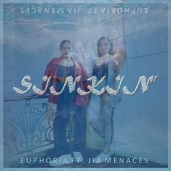 Sinkin' - Euphoria ft. Jia Menaces