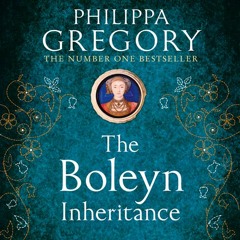 The Boleyn Inheritance, By Philippa Gregory, Read by Pippa Bennett-Warner, Georgia Maguire and Cathleen McCarron