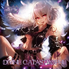 Divine Catastrophe / -ディヴァイン・カタストロフィ- XFD