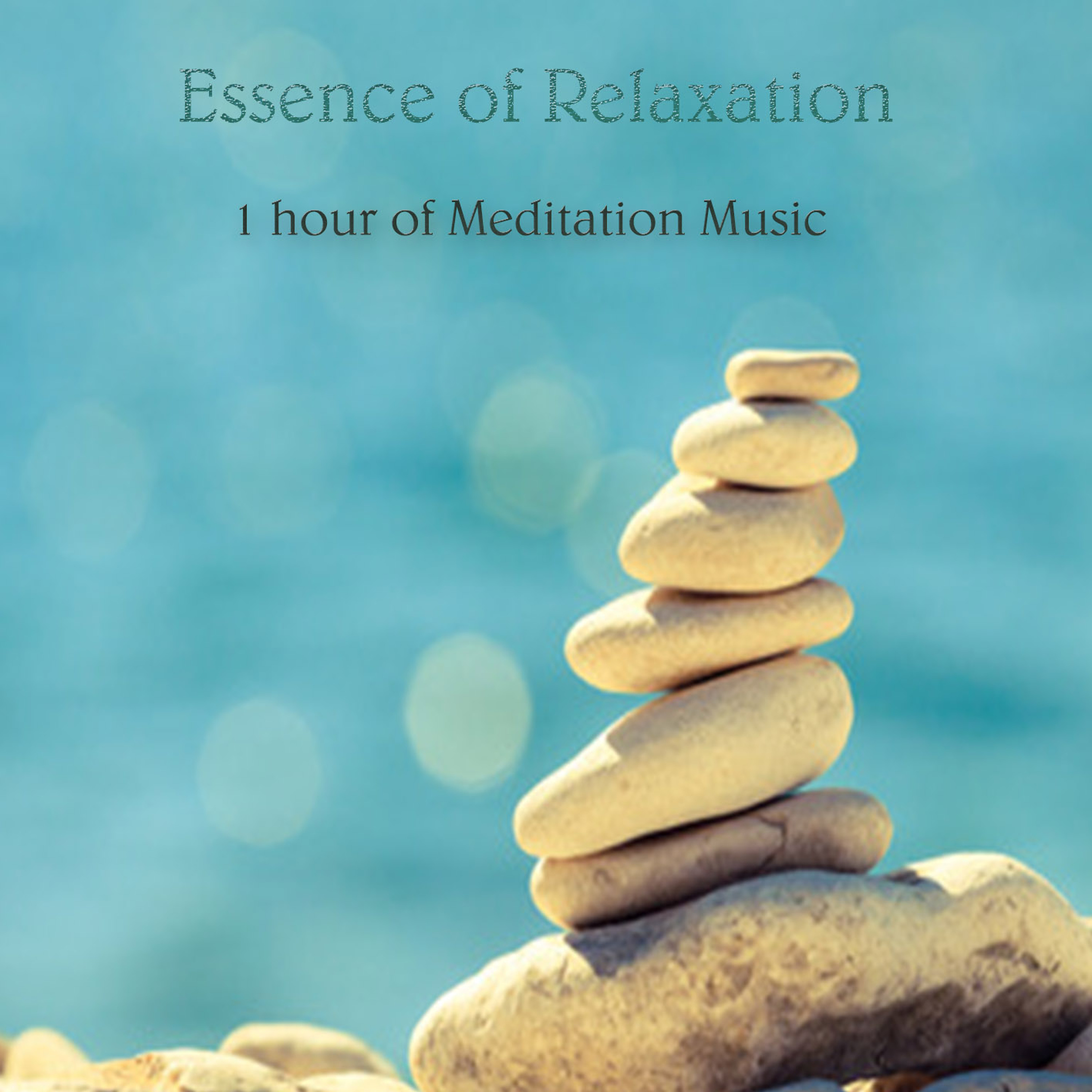 1 Hour Meditation Music; Relaxing Music; Relaxation Music; Spa Music; Essence of Relaxation