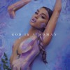 Ariana Grande God Is A Woman Mp3