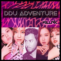 Ddu Adventure (Killnic Mashup)