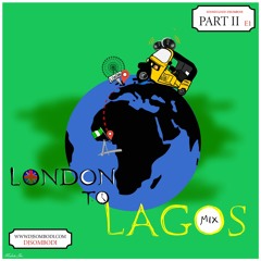 London 2 Lagos 2018 Summer mix