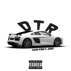 KASH KING x JORO - DTR (Official Audio)