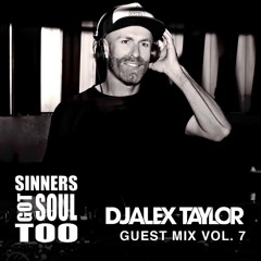 DJ ALEX TAYLOR • SINNERS GOT SOUL TOO