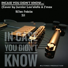 Incase you didnt know..t Jurnior Lea'alafa ft.Jmax (MiLTones -Production 2k18) - .mp3