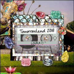 LOVRA - Tomorrowland Set 2018