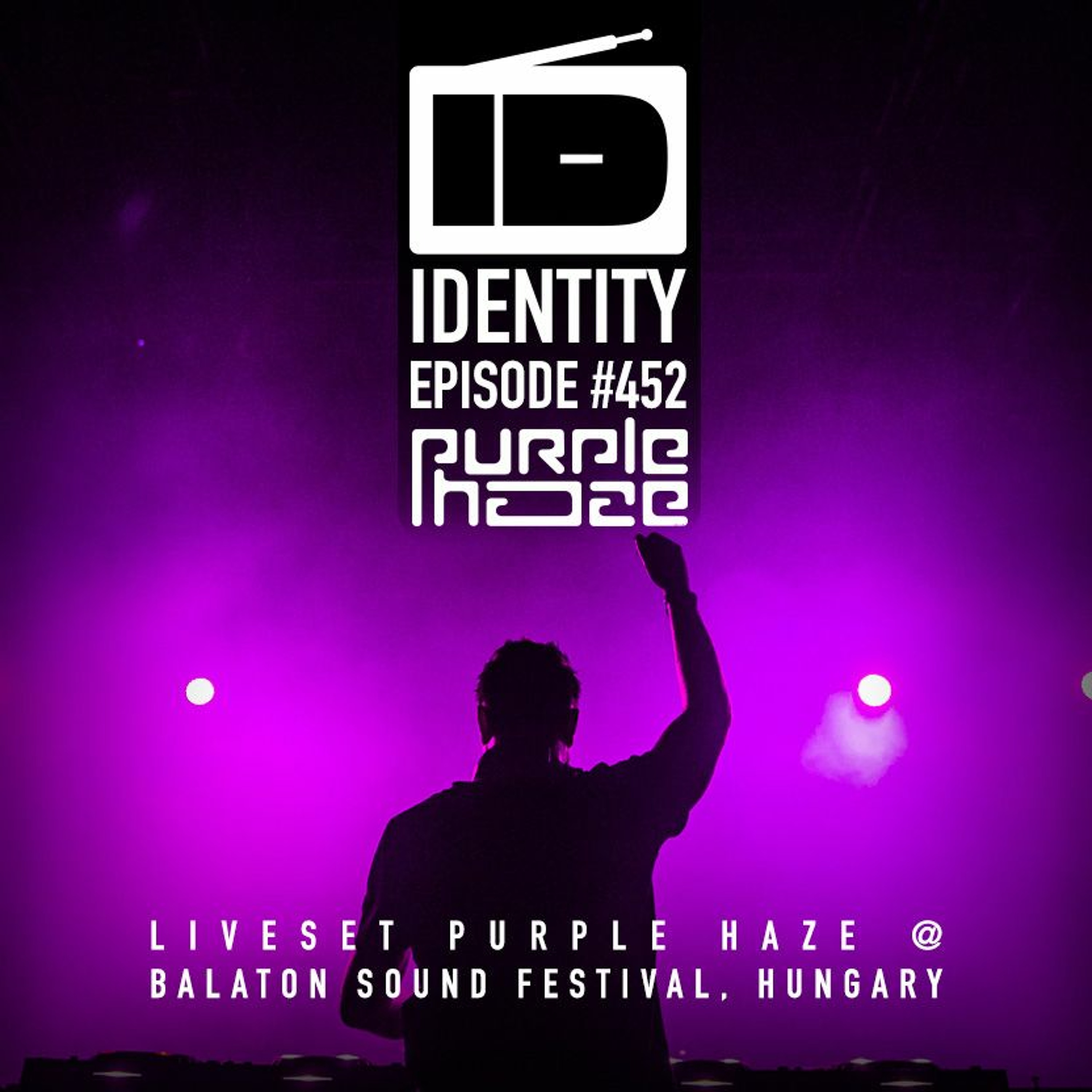 Sander van Doorn - Identity # 452 (Purple Haze Liveset @ Balaton Sound Festival, Hungary) episode artwork