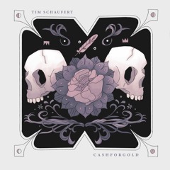 Tim Schaufert & CASHFORGOLD - Nothing Left To Save