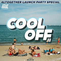 Stay Cool #022 (Altogether Launch Party Special)