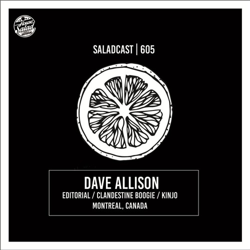 House Saladcast 605 | Dave Allison