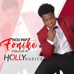 Holly Guelcé - Nou Pap Fonike