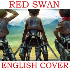 Red Swan (HYDE & XJAPAN) - Attack on Titan Season 3 Opening 1 - English Cover