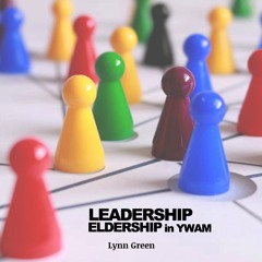 Leadership X Eldership In YWAM - Session 1