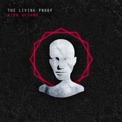 The Living Proof - High Octane