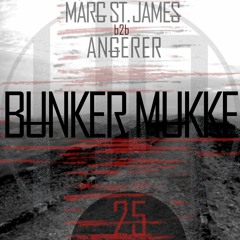 BɄNKER MɄKKE #25 xx  MARC ST. JAMES b2b ANGERER - Sundown Mix (Tech House, Techno 01:31:02)
