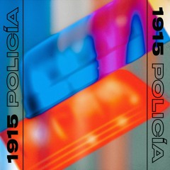 1915, "Policía" (2018, Independiente)