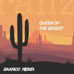 Queen Of The Desert (Saarco Remix)