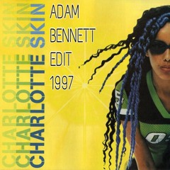 Hypertrophy vs Charlotte - Just Come back To Me / Skin  - DJ ADAM BENNETT 1997 EDIT