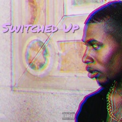 Switched Up