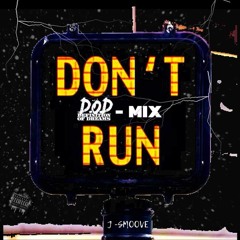 DON'T RUN (DOD MIX)
