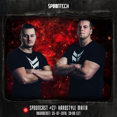 Spooncast #027 - Hardstyle Mafia