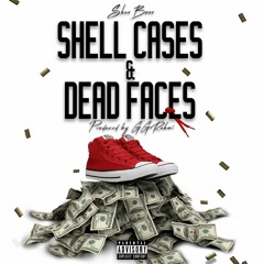 Shell cases & Dead faces (prod.by GG.Rahmi)