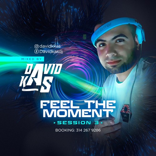 FEEL THE MOMENT SESSION 3 (BIRTHDAY BASH DAVIDKAS)