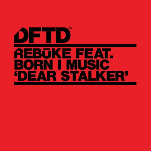 Rebūke feat. Born I Music 'Dear Stalker'