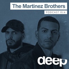 deephouseit Podcast - The Martinez Brothers