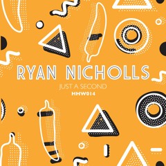 Ryan Nicholls - Just A Second (OUT NOW)