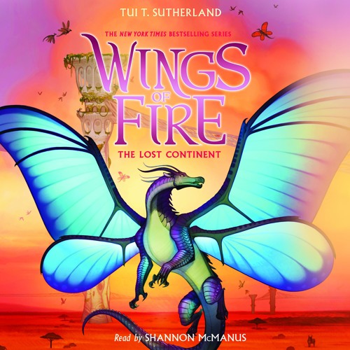Wings Of Fire Book 2 Audiobook Free Stream WINGS OF FIRE, BK 11: THE LOST CONTINENT by Tui T. Sutherland
